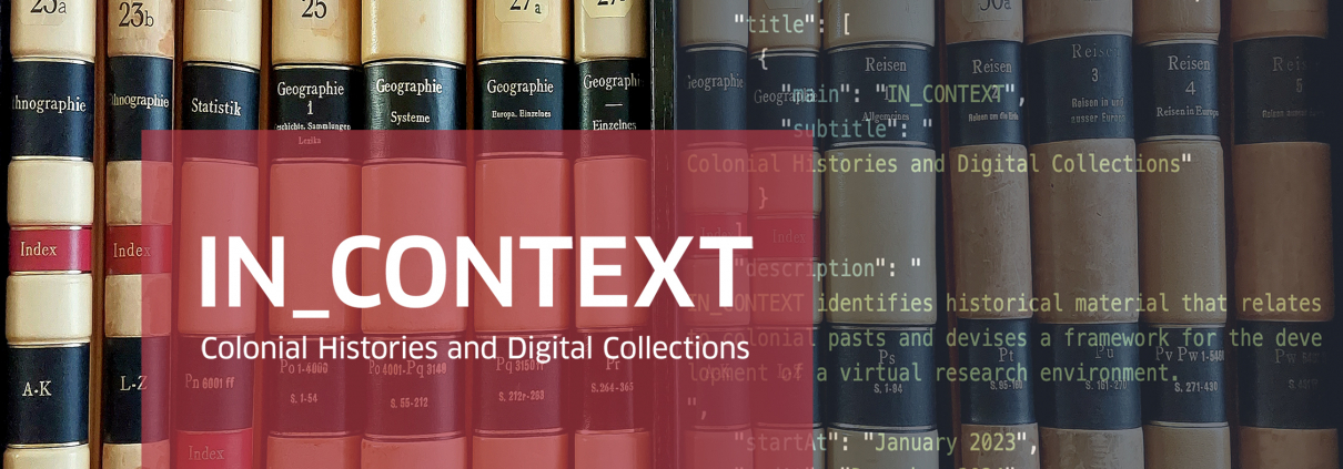 Banner IN_CONTEXT: Colonial Histories and Digital Collections